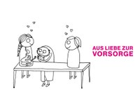 "...aus Liebe zur Vorsorge!"